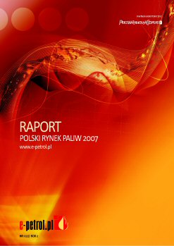 Raport: Polski Rynek Paliw 2007