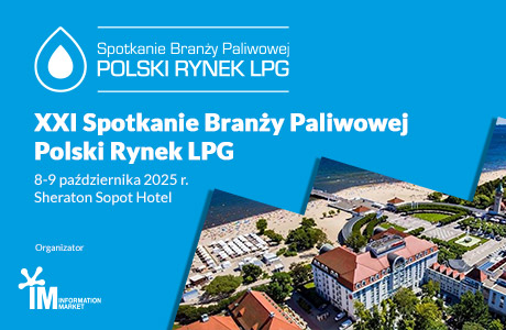 XXI Spotkanie Branży Paliwowej - Polski Rynek LPG