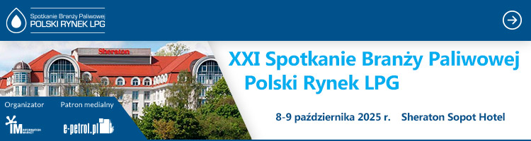 XXI Spotkanie Branży Paliwowej - Polski Rynek LPG