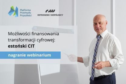 Estoński CIT – możliwości finansowania transformacji cyfrowej Estoński CIT – możliwości finansowania transformacji cyfrowej