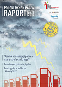 RAPORT: Polski Rynek Paliw 2012/2013 RAPORT: Polski Rynek Paliw 2012/2013